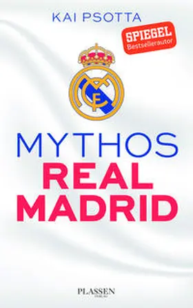 Psotta |  Mythos Real Madrid | Buch |  Sack Fachmedien