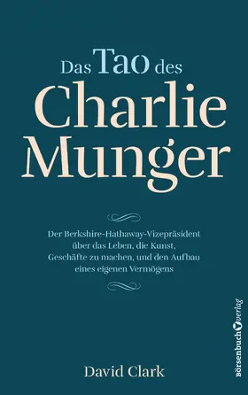 Clark | Das Tao des Charlie Munger | E-Book | www2.sack.de