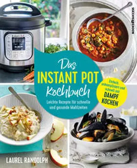 Randolph |  Das Instant-Pot-Kochbuch | Buch |  Sack Fachmedien