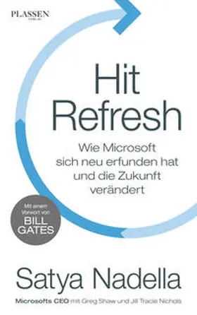 Nadella / Nichols / Shaw |  Hit Refresh | Buch |  Sack Fachmedien