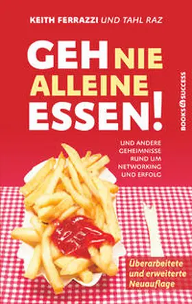 Ferrazzi |  Geh nie alleine essen! - Neuauflage | Buch |  Sack Fachmedien