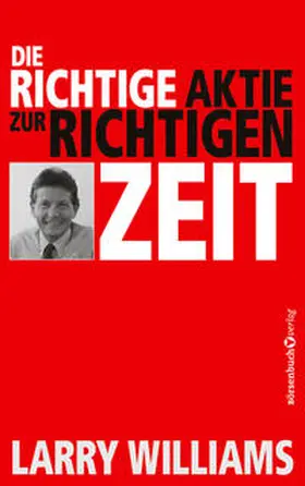 Williams |  Die richtige Aktie zur richtigen Zeit | Buch |  Sack Fachmedien