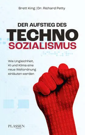 King / Petty |  Der Aufstieg des Technosozialismus | Buch |  Sack Fachmedien