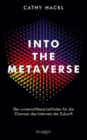 Hackl |  Into the Metaverse | eBook | Sack Fachmedien