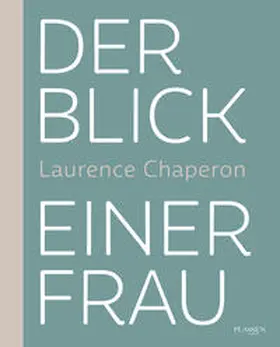 Chaperon |  Der Blick einer Frau | Buch |  Sack Fachmedien