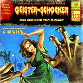 Arentzen / Romantruhe / Topf |  Geister Schocker CD 113: Das Seeweib von Minsen | Sonstiges |  Sack Fachmedien
