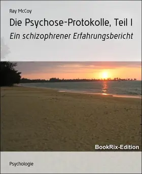McCoy |  Die Psychose-Protokolle, Teil I | eBook | Sack Fachmedien