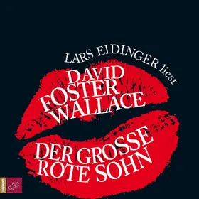 Foster Wallace |  Der große rote Sohn | Sonstiges |  Sack Fachmedien