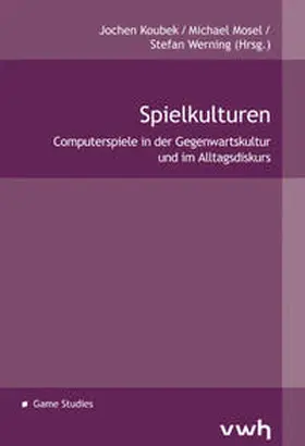 Koubek / Mosel / Werning |  Spielkulturen | Buch |  Sack Fachmedien