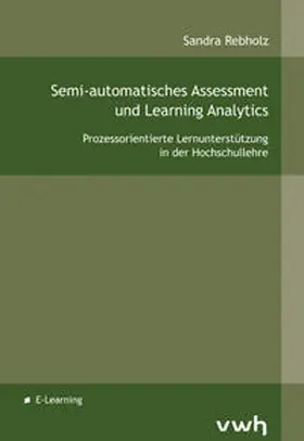 Rebholz |  Semi-automatisches Assessment und Learning Analytics | Buch |  Sack Fachmedien