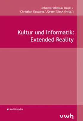 Israel / Kassung / Sieck |  Kultur und Informatik: Extended Reality | Buch |  Sack Fachmedien
