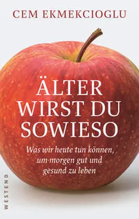 Ekmekcioglu |  Älter wirst du sowieso | Buch |  Sack Fachmedien