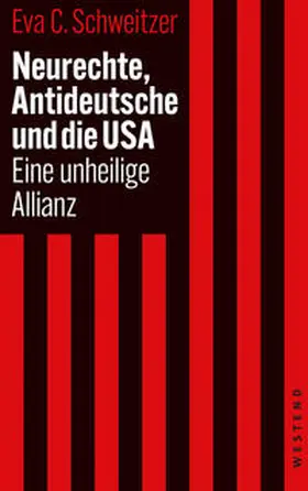 Schweitzer |  Neurechte, Antideutsche und die USA | Buch |  Sack Fachmedien