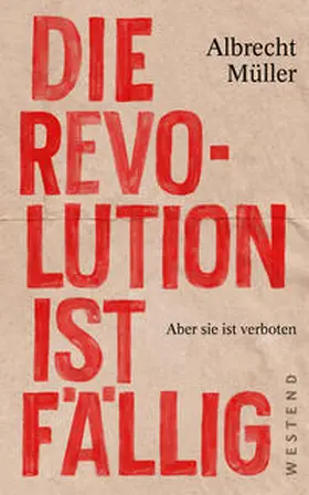 Müller |  Die Revolution ist fällig | Buch |  Sack Fachmedien