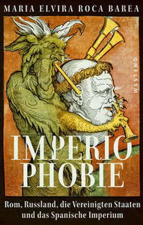 Roca Barea |  Imperiophobie | Buch |  Sack Fachmedien