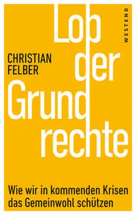 Felber |  Lob der Grundrechte | Buch |  Sack Fachmedien