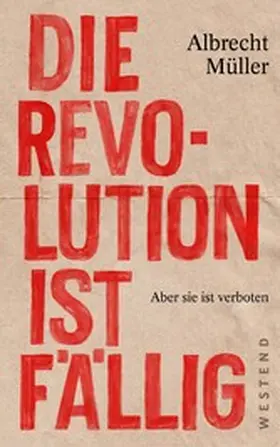 Müller |  Die Revolution ist fällig | eBook | Sack Fachmedien
