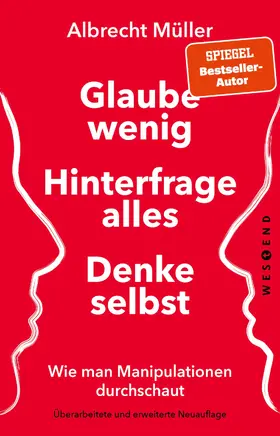 Müller |  Glaube wenig, hinterfrage alles, denke selbst | eBook | Sack Fachmedien