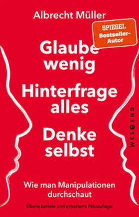 Müller |  Glaube wenig, hinterfrage alles, denke selbst | Buch |  Sack Fachmedien