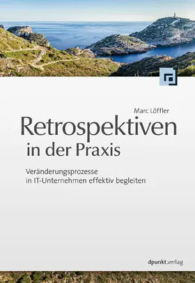 Löffler |  Retrospektiven in der Praxis | Buch |  Sack Fachmedien