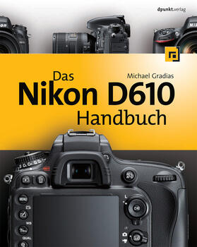 Gradias |  Das Nikon D610 Handbuch | Buch |  Sack Fachmedien