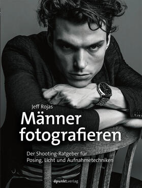 Rojas |  Männer fotografieren | Buch |  Sack Fachmedien