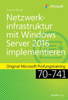 Warren |  Netzwerkinfrastruktur mit Windows Server 2016 implementieren | Buch |  Sack Fachmedien