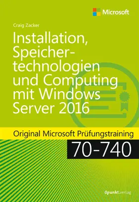 Zacker |  Installation, Speichertechnologien und Computing mit Windows Server 2016 | Buch |  Sack Fachmedien