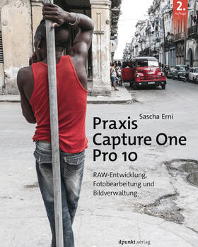 Erni | Praxis Capture One Pro 10 | Buch | 978-3-86490-464-6 | www2.sack.de