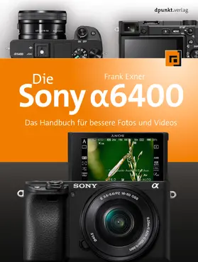 Exner |  Die Sony Alpha 6400 | Buch |  Sack Fachmedien