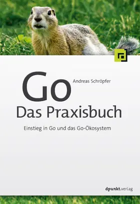 Schröpfer | Go - Das Praxisbuch | Buch | 978-3-86490-713-5 | www2.sack.de