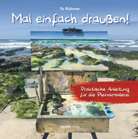 Rühmer | Mal einfach draußen! | Buch | 978-3-86490-744-9 | sack.de