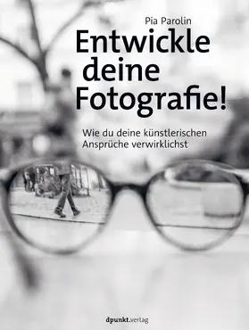 Parolin |  Entwickle deine Fotografie! | Buch |  Sack Fachmedien
