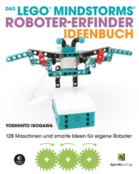 Isogawa |  Das LEGO®-MINDSTORMS®-Roboter-Erfinder-Ideenbuch | Buch |  Sack Fachmedien