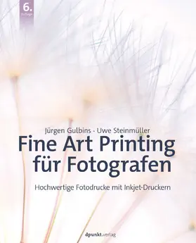 Gulbins / Steinmüller |  Fine Art Printing für Fotografen | Buch |  Sack Fachmedien