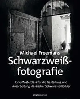 Freeman |  Michael Freemans Schwarzweißfotografie | Buch |  Sack Fachmedien