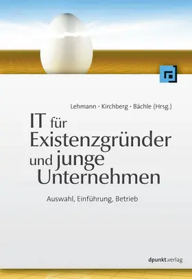 Lehmann / Kirchberg / Bächle |  IT für Existenzgründer und junge Unternehmen | eBook | Sack Fachmedien