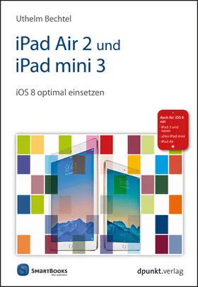 Bechtel |  iPad Air 2 und iPad mini 3 | eBook | Sack Fachmedien