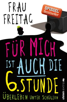 Freitag | Für mich ist auch die 6. Stunde | Buch | 978-3-86493-042-3 | sack.de