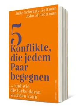 Gottman / Schwartz Gottman |  5 Konflikte, die jedem Paar begegnen | Buch |  Sack Fachmedien