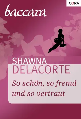 Delacorte |  So schön, so fremd und so vertraut | eBook | Sack Fachmedien