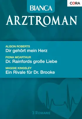 Roberts / McArthur / Kingsley |  Bianca Arztroman Band 62 | eBook | Sack Fachmedien