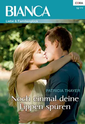 Thayer |  Noch einmal deine Lippen spüren | eBook | Sack Fachmedien