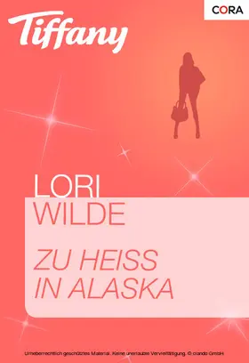 Wilde |  Zu heiß in Alaska | eBook | Sack Fachmedien