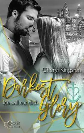 Kingston | Darkest Glory: Ich will nur dich | Buch | 978-3-86495-338-5 | www2.sack.de