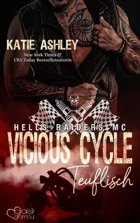 Ashley |  Hells Raiders MC Teil 1: Vicious Cycle - Teuflisch | eBook | Sack Fachmedien