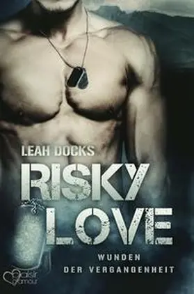 Docks |  Risky Love: Wunden der Vergangenheit | Buch |  Sack Fachmedien