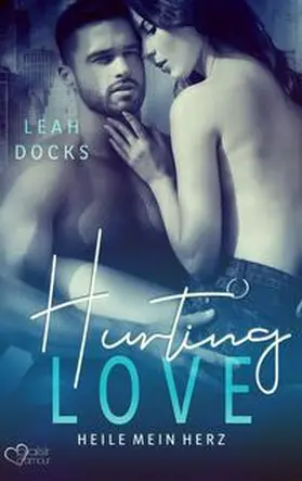 Docks |  Hurting Love: Heile mein Herz | Buch |  Sack Fachmedien
