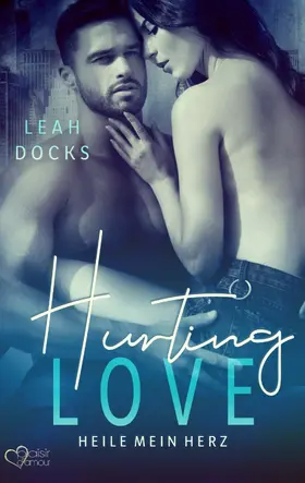 Docks |  Hurting Love: Heile mein Herz | eBook | Sack Fachmedien