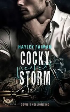 Faiman |  Devil's Hellions MC Teil 2: Cocky Perfect Storm | eBook | Sack Fachmedien
